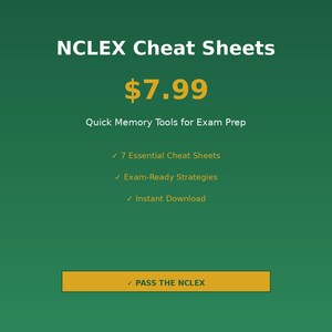 May include: A green background with the text "NCLEX Cheat Sheets" in white. Below is the price $7.99 in yellow. The text "Quick Memory Tools for Exam Prep" is below the price. The image also includes the text "7 Essential Cheat Sheets", "Exam-Ready Strategies", and "Instant Download". The bottom of the image has the text "PASS THE NCLEX".