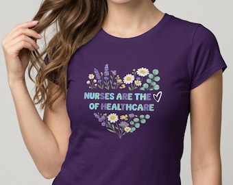 Nurses Are The Heart of Healthcare Shirt, Women's Softstyle Floral Heart T-Shirt