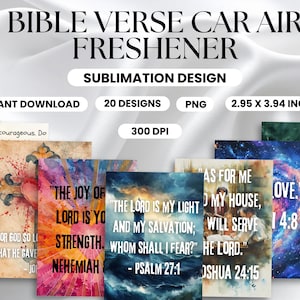 May include: Bible verse car air freshener sublimation design. The image shows several designs with inspirational quotes and Bible verses. Each design is 2.95 x 3.94 inches. The image also includes the words "Instant Download", "20 Designs", and "300 DPI".