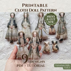 May include: A printable cloth doll pattern featuring nine designs of girls in vintage-style dresses, including two small animal figures. The text reads Printable Cloth Doll Pattern, Print & Cut Sew, 9 Designs PDF + Tutorial, and Victorian Girls Vol.1.