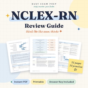 May include: A digital NCLEX-RN Review Guide featuring the text Busy Exam Prep, study smarter, pass faster, and think like the exam thinks. The document includes three pages of study notes, flowcharts, and tables, with a yellow sticky note stating 52 pages 53 practice Qs.