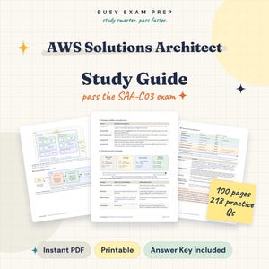 Puede incluir: Una guía de estudio digital para el examen AWS Solutions Architect SAA-C03, con tres páginas de diagramas y tablas técnicas, una nota adhesiva amarilla que indica 100 pages y 218 practice Qs, y etiquetas de Instant PDF y Printable.