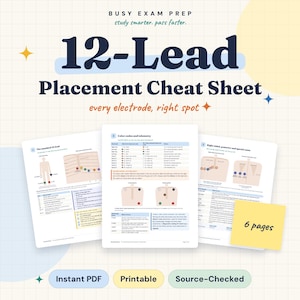 May include: A 12-lead placement cheat sheet educational guide featuring three pages of medical diagrams, color-coded electrode placement charts, and text including 'Busy Exam Prep', '12-Lead Placement Cheat Sheet', and '6 pages'.
