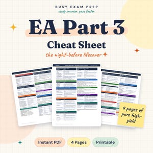 May include: A digital study guide titled EA Part 3 Cheat Sheet, the night-before lifesaver. The document features three pages of organized tax information with colorful headers, bullet points, and a yellow sticky note stating 4 pages of pure high-yield.