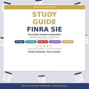 May include: A study guide for the FINRA SIE exam. The cover displays the title "STUDY GUIDE FINRA SIE" in bold text. It includes "Securities Industry Essentials" and "2026 Edition". The guide promises 28 pages, 50+ tables, exam tips, and a cram sheet.