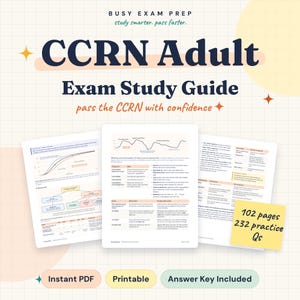 May include: A CCRN Adult Exam Study Guide with the text Busy Exam Prep, study smarter, pass faster, CCRN Adult Exam Study Guide, pass the CCRN with confidence, and 102 pages 232 practice Qs. The document includes charts, tables, and medical notes.