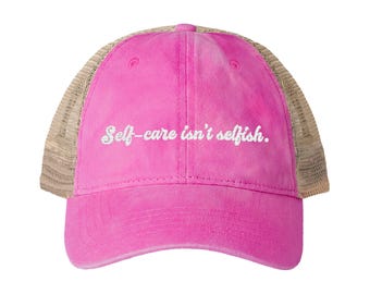 Self-care isn't Selfish | Women's Washed Mesh-Back Cap