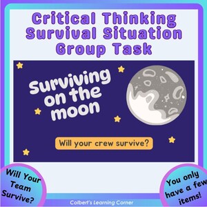 May include: A colorful educational graphic with the text "Critical Thinking Survival Situation Group Task." The image features a moon illustration and the words "Surviving on the moon." Additional text asks, "Will your crew survive?"