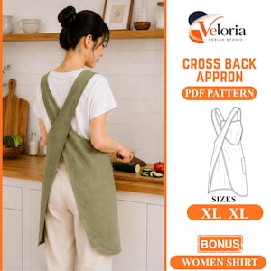 May include: A sage green cross-back apron with wide shoulder straps and a curved hemline. The text reads Veloria Design Studio, Cross Back Apron, PDF Pattern, Sizes XL XL, and Bonus Women Shirt. A line drawing of the apron is also displayed.