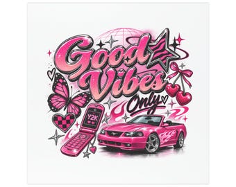 May include: A graphic design featuring the text Good Vibes Only in pink and black. Elements include a pink convertible car with flame decals, a pink flip phone with Y2K on the screen, a butterfly, a star, cherries, and hearts on a white background.