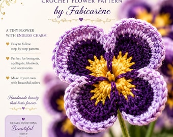 May include: A crochet flower pattern titled "Pansy" by Fabicarène, featuring a close-up of a crocheted pansy flower with purple and yellow petals. The design is part of the "Delicate Bloom Collection" and promises a tiny flower with endless charm.