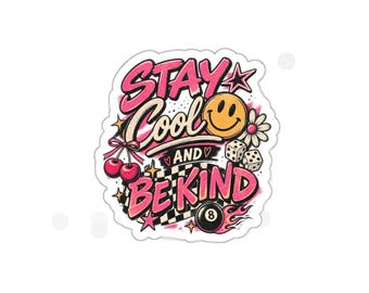 May include: A die-cut sticker featuring the text STAY COOL AND BE KIND in pink and black lettering. The design includes a yellow smiley face, two red cherries, white dice, a black and white checkered pattern, and a black eight ball with flames.