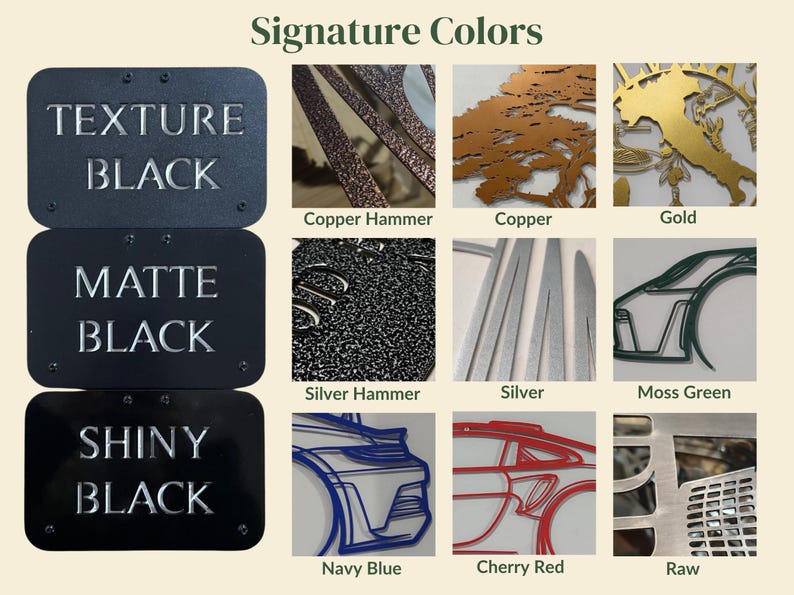 May include: A color chart titled Signature Colors displaying various metal finishes. The left column shows Texture Black, Matte Black, and Shiny Black rectangular samples. The right grid features Copper Hammer, Copper, Gold, Silver Hammer, Silver, Moss Green, Navy Blue, Cherry Red, and Raw metal textures.