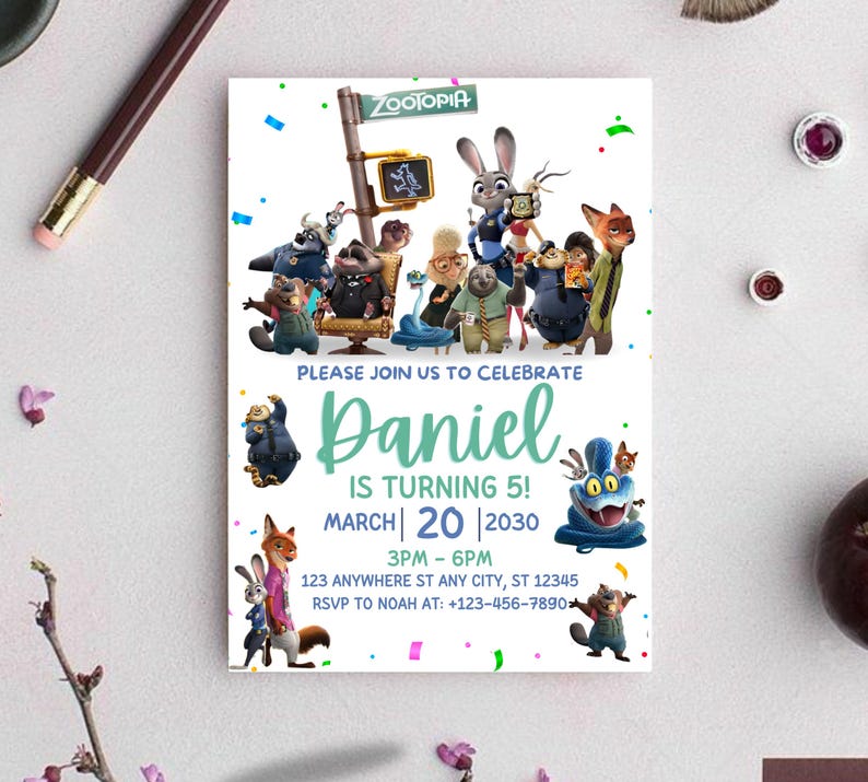 May include: A rectangular birthday invitation card featuring Zootopia characters, including Judy Hopps and Nick Wilde. The text reads: PLEASE JOIN US TO CELEBRATE DANIEL IS TURNING 5! MARCH 20 2030 3PM - 6PM 123 ANYWHERE ST ANY CITY, ST 12345 RSVP TO NOAH AT: +123-456-7890.