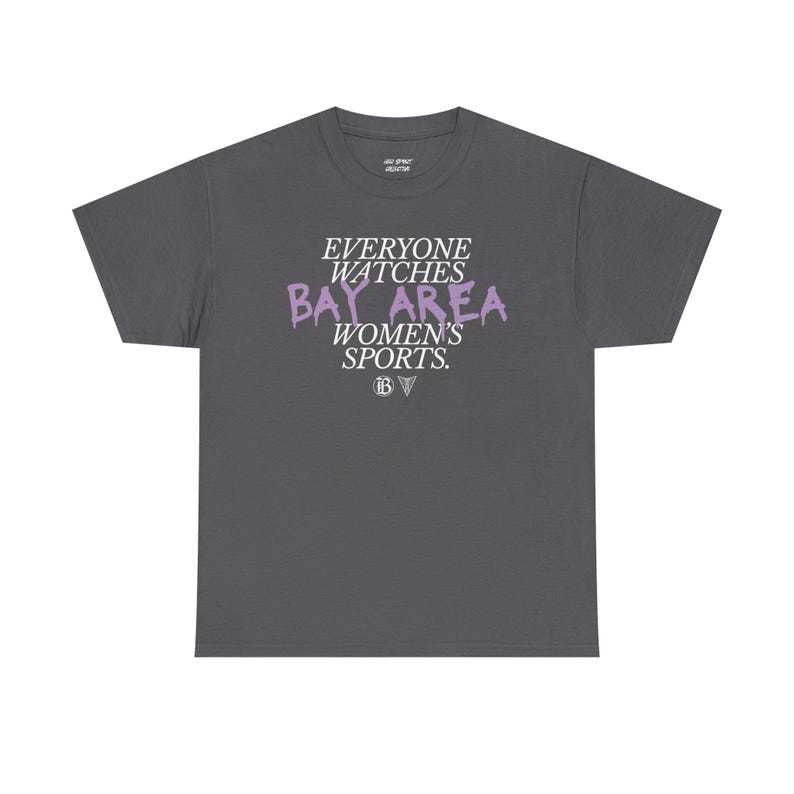 Everyone Watches Bay Area Women's Sports | Bay FC and Golden State Valkyries Unisex Tee (Violet) image 7