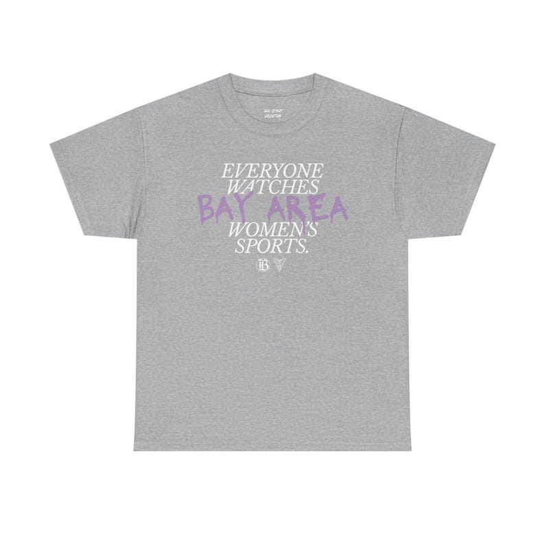 Everyone Watches Bay Area Women's Sports | Bay FC and Golden State Valkyries Unisex Tee (Violet) image 6