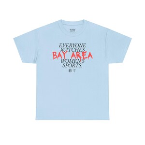 Maglietta unisex Bay FC e Golden State Valkyries (Papavero) - Tutti guardano gli sport femminili della Bay Area immagine 9