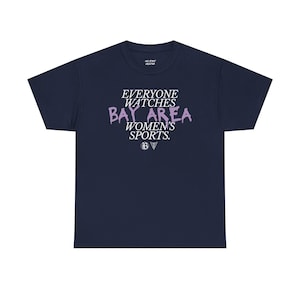 Everyone Watches Bay Area Women's Sports | Bay FC and Golden State Valkyries Unisex Tee (Violet) image 9