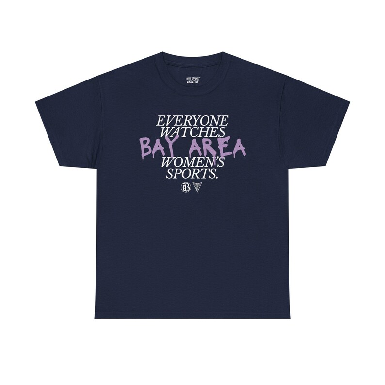 Everyone Watches Bay Area Women's Sports | Bay FC and Golden State Valkyries Unisex Tee (Violet) image 9