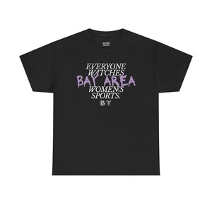 Everyone Watches Bay Area Women's Sports | Bay FC and Golden State Valkyries Unisex Tee (Violet) image 5