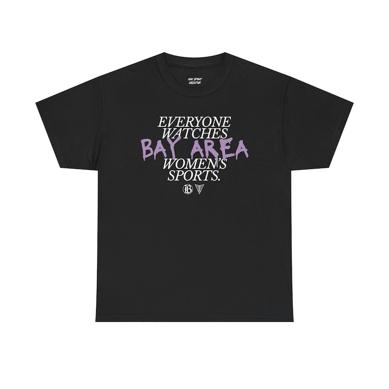 Everyone Watches Bay Area Women's Sports | Bay FC and Golden State Valkyries Unisex Tee (Violet) image 5