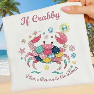 If Crabby Please Return to the Beach PNG, Patchwork Crab PNG, Crabby Crab Beach Design, Funny Crab Sublimation