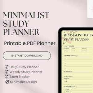 May include: A digital study planner with the text "MINIMALIST STUDY PLANNER" and "Printable PDF Planner". The image includes a tablet displaying a daily study planner template. Features include a daily study planner, weekly study planner, and exam tracker.