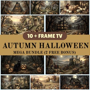 May include: A digital collection of 10+ Frame TV art files featuring autumn and Halloween themes, including scenes of rustic cabins, spooky mansions, black cats, pumpkins, and harvest landscapes with the text 10 + FRAME TV AUTUMN HALLOWEEN MEGA BUNDLE.