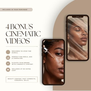 May include: An advertisement featuring two smartphones displaying beauty content. The text reads "4 Bonus Cinematic Videos" and highlights features like stopping the scroll and elevating brand content. The background is a neutral beige.
