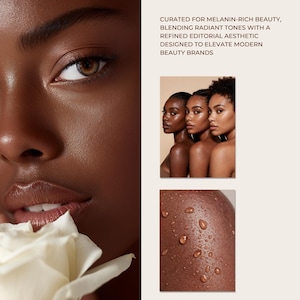 May include: Close-up of a person's face with dark skin, holding a white rose. The image includes text: CURATED FOR MELANIN-RICH BEAUTY, BLENDING RADIANT TONES WITH A REFINED EDITORIAL AESTHETIC DESIGNED TO ELEVATE MODERN BEAUTY BRANDS.
