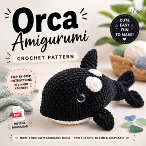 May include: A crocheted orca amigurumi pattern. The plush toy is black and white with a cute design. The image includes text that says "Orca Amigurumi Crochet Pattern", "Step-by-step instructions beginner friendly", and "Instant Download".
