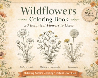 Malbuch mit Wildblumen zum Ausdrucken | Botanische Blumen-Malvorlagen: 30 Wildblumen-Illustrationen | Natur-Malvorlagen | Sofort-Download