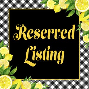 Reserved Listing for Lisa