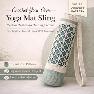 May include: A crocheted yoga mat sling in cream, teal, and white. The sling features a diamond mesh design and a shoulder strap. Text on the image reads "Crochet Your Own Yoga Mat Sling" and "Digital Crochet Pattern". It is a beginner crochet project.