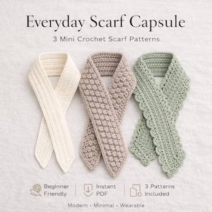 以下が含まれることがあります： クリーム、トープ、セージグリーンの3つのミニかぎ針編みスカーフパターン。画像には「Everyday Scarf Capsule」というタイトルがあり、「Beginner Friendly」、「Instant PDF」、「3 Patterns Included」というテキストが含まれています。スカーフはモダンでミニマル、そして着用可能です。