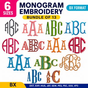 May include: A digital embroidery monogram bundle featuring 13 distinct alphabet styles in various colors and fonts. The image displays text including 6 SIZES, MONOGRAM EMBROIDERY, BUNDLE OF 13, BX FORMAT, and file formats like DST, EXP, HUS, JEF, SEW, PES, PEC, XXX, VP3.