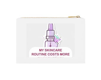 Lustige Hautpflege Make-up Tasche, Hautpflege Routine kostet mehr als eine Therapie, Kosmetiktasche für Sie, Sephora Liebhaber Geschenk, Selbstpflege Beutel