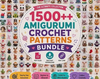 1500+ Crochet Pattern Bundle: Christmas, Bags, Cute Animals, Cartoons & Keychains. Easy PDF Step-by-Step Guides for All Crafters