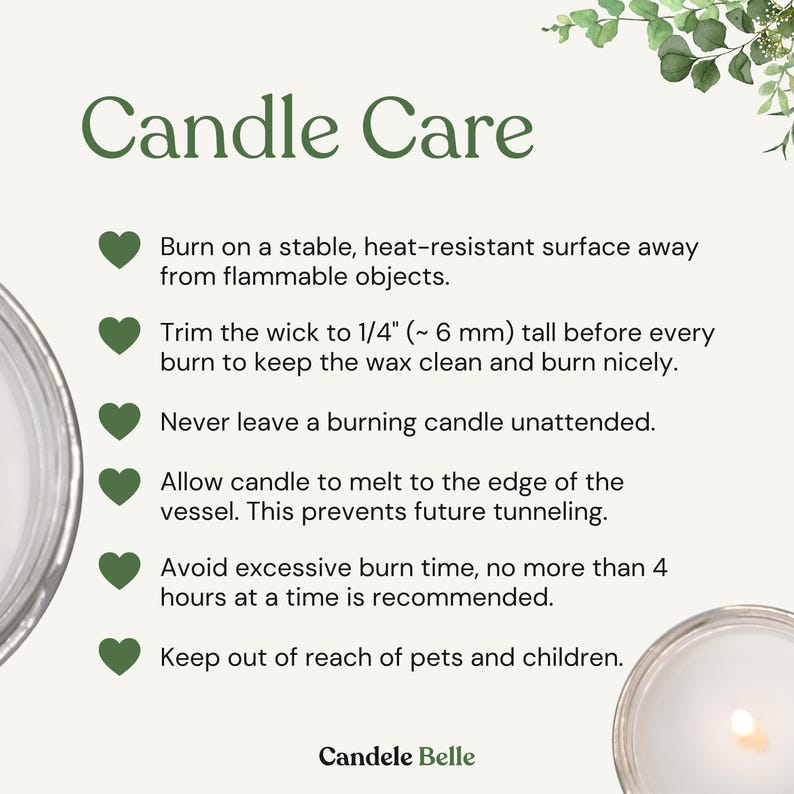 Instructions on how to care for the candle so that it lasts longer