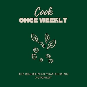 Puede incluir: Gráfico verde oscuro con las palabras "Cook Once Weekly" en blanco y una ilustración estilizada de verduras. El texto "The dinner plan that runs on autopilot" está en la parte inferior.