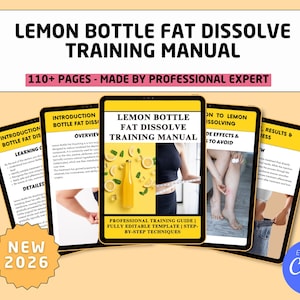 Puede incluir: Un manual de entrenamiento digital titulado "Lemon Bottle Fat Dissolve Training Manual" con el texto "110+ Páginas - Made by Professional Expert". La portada presenta una botella de líquido amarillo con rodajas de limón. Pantallas adicionales muestran contenido relacionado. El diseño incluye el texto "New 2026."