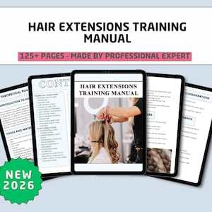 May include: A digital manual titled "HAIR EXTENSIONS TRAINING MANUAL" with the text "125+ PAGES - MADE BY PROFESSIONAL EXPERT". The manual is displayed on several tablets, with a green "NEW 2026" badge. The image shows a person working on hair extensions.