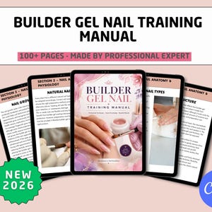 May include: A digital Builder Gel Nail Training Manual displayed on multiple tablet screens. The cover features pink-toned nails and a gel pot. Text includes "BUILDER GEL NAIL TRAINING MANUAL", "100+ PAGES - MADE BY PROFESSIONAL EXPERT", and "NEW 2026".