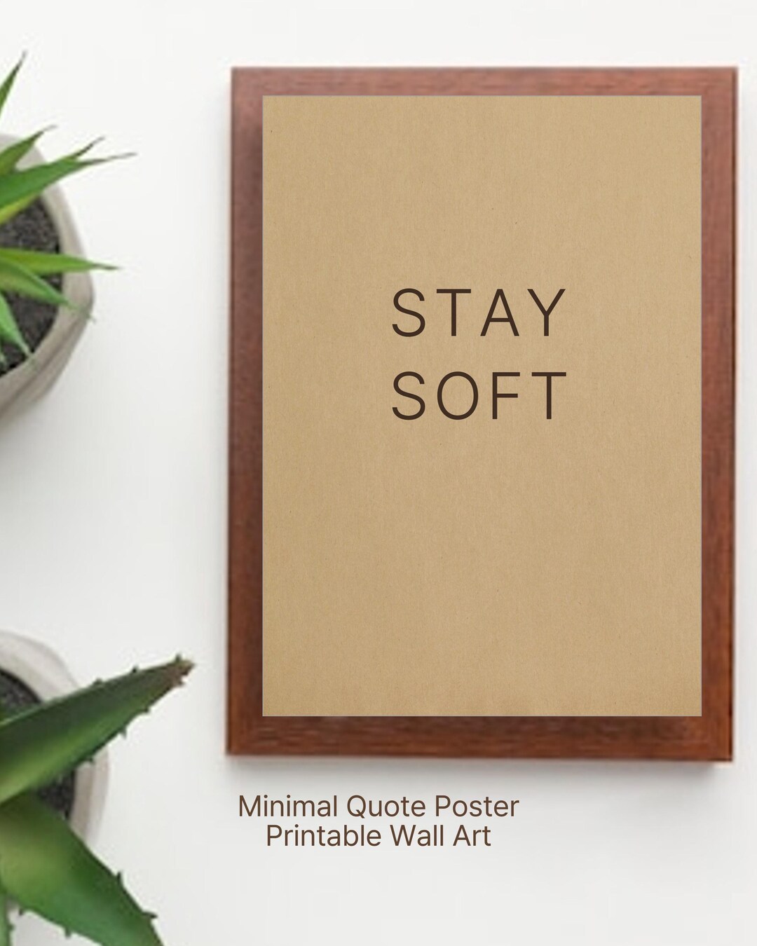 Minimal Stay Soft Printable Wall Art, Neutral Aesthetic Quote Poster ...