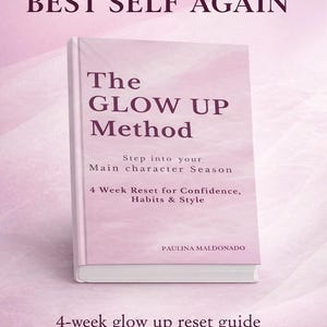 Może przedstawiać: Jasnoróżowa książka zatytułowana "The GLOW UP Method" z tekstem "Feel Like Your Best Self Again" na górze. Książka obiecuje 4-tygodniowy reset dla pewności siebie, nawyków i stylu. Widoczne jest również nazwisko autorki, Pauliny Maldonado.