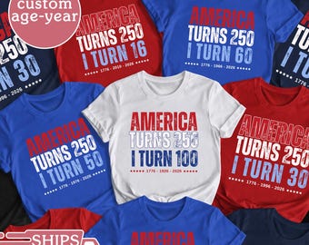 Matching 4th Of July Birthday Shirt, Custom America Turns 250, I Turn 100 Tee, America 250th Birthday Semiquincentennial Milestones Shirts