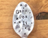 Garden Marker GROW FOR IT, Plant Label Sign, herb, Funny, Girl power, inspirational, silverware garden art
