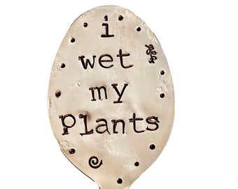 I Wet My Plants Garden Marker: Stamped Silver Plate Spoon Plant Pot Stake