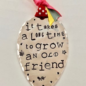 Friend Ornament, It Takes a Long Time To Grow an Old Friend, Stamped recycled silver plate spoon Red Polka Dot ribbon with festive ties SALE