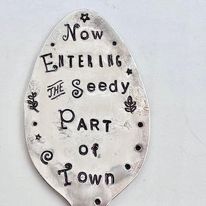 Handmade Silver Plate Garden Marker: Funny Plant Spoon - Seedy Part of Town